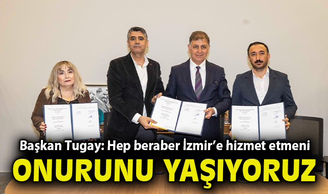 Başkan Tugay: Hep beraber İzmir’e hizmet etmenin onurunu yaşıyoruz
