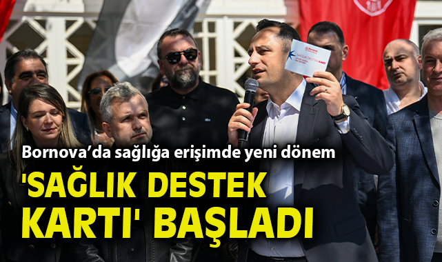 Bornova’da 'Sağlık Destek Kartı' başladı