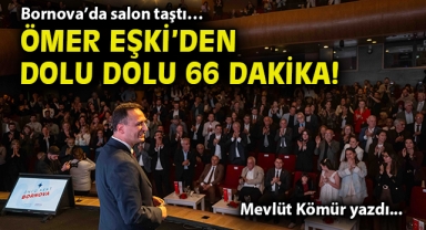 Bornova’da salon taştı… Ömer Eşki’den dolu dolu 66 dakika!