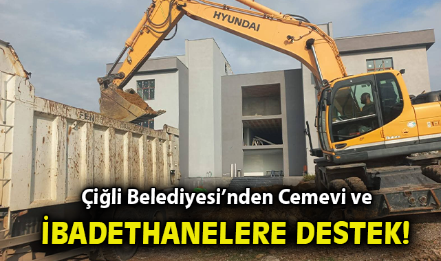 Çiğli Belediyesi’nden Cemevi ve İbadethanelere Destek