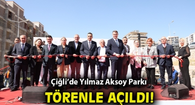 Çiğli’de Yılmaz Aksoy Parkı Coşkulu Törenle Açıldı