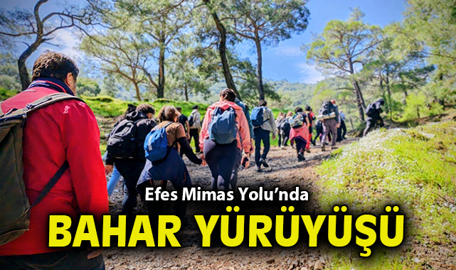 Efes Mimas Yolu’nda bahar yürüyüşü