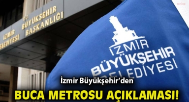 İzmir Büyükşehir’den Buca Metrosu Açıklaması: 
