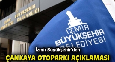 İzmir Büyükşehir’den Çankaya Otoparkı Açıklaması