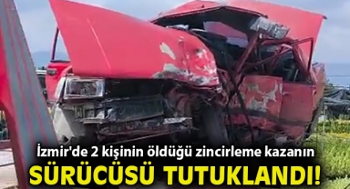 İzmir'de 2 kişinin öldüğü zincirleme kazanın firari sürücüsü tutuklandı