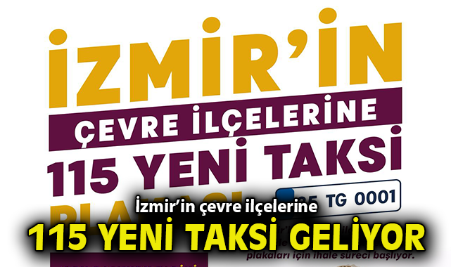 İzmir’in çevre ilçelerine 115 yeni taksi geliyor