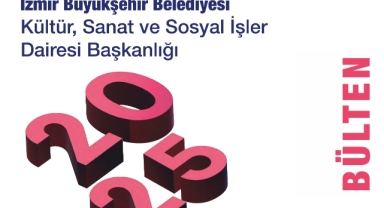 İzmir’in kültür-sanat faaliyetleri bu bültende!