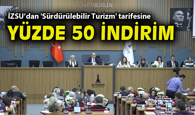 İZSU’dan 'Sürdürülebilir Turizm' tarifesine yüzde 50 indirim