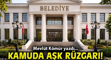 Kamuda aşk rüzgarı!