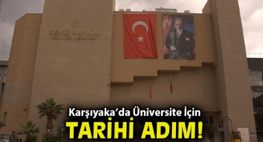 Karşıyaka’da Üniversite İçin Tarihi Adım: Deniz Baykal Kültür Merkezi Tahsis Edildi