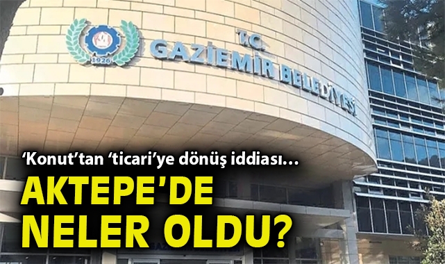 'Konut'tan 'ticari'ye dönüş iddiası… Aktepe'de neler oldu?