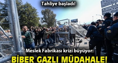 Meslek Fabrikası krizi büyüyor: Tahliye başladı, biber gazı kullanıldı