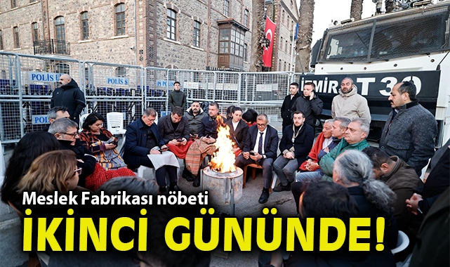 Meslek Fabrikası nöbeti ikinci gününde!
