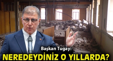 “Neredeydiniz o yıllarda?”