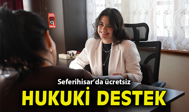 Seferihisar’da ücretsiz hukuki destek