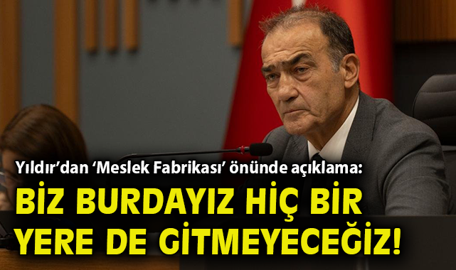 Yıldır’dan ‘Meslek Fabrikası’ önünde açıklama: Biz buradayız, hiçbir yere de gitmeyeceğiz!