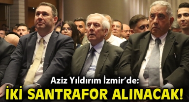 Aziz Yıldırım, İzmir'de kongre üyeleriyle bir araya geldi