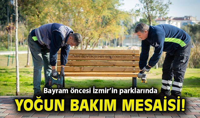 Bayram öncesi İzmir’in parklarında yoğun bakım mesaisi