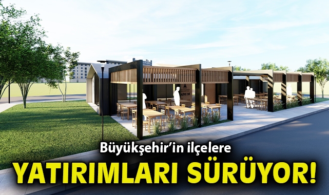 Büyükşehir'in ilçelere yatırımları sürüyor