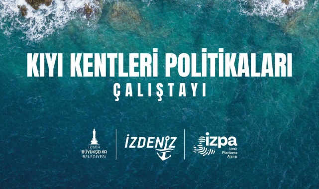 Ege Bölgesi Kıyı Çalıştayı İzmir’de düzenleniyor