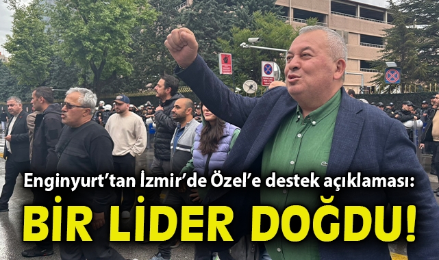 Enginyurt’tan İzmir’de Özel’e destek açıklaması: Bir lider doğdu!