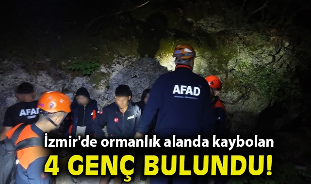 İzmir'de ormanlık alanda kaybolan 4 genç sağ salim bulundu