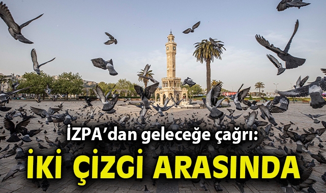 İZPA’dan geleceğe çağrı: