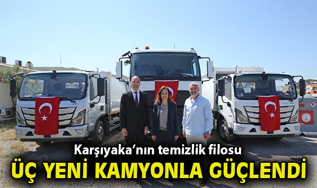 Karşıyaka’nın temizlik filosu üç yeni kamyonla güçlendi
