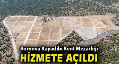 Bornova Kayadibi Kent Mezarlığı hizmete açıldı