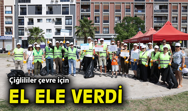 Çiğlililer çevre için el ele verdi