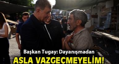 “Dayanışmadan asla vazgeçmeyelim”