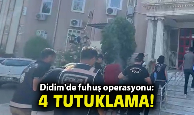 Didim'de fuhuş operasyonu: 4 tutuklama