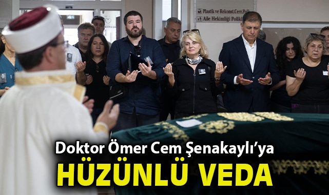 Doktor Ömer Cem Şenakaylı’ya hüzünlü veda