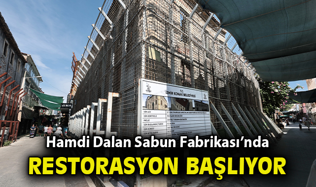 Hamdi Dalan Sabun Fabrikası’nda restorasyon süreci başlıyor