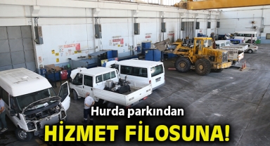 Hurda parkından hizmet filosuna!