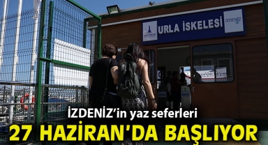 İZDENİZ’in yaz seferleri 27 Haziran’da başlıyor