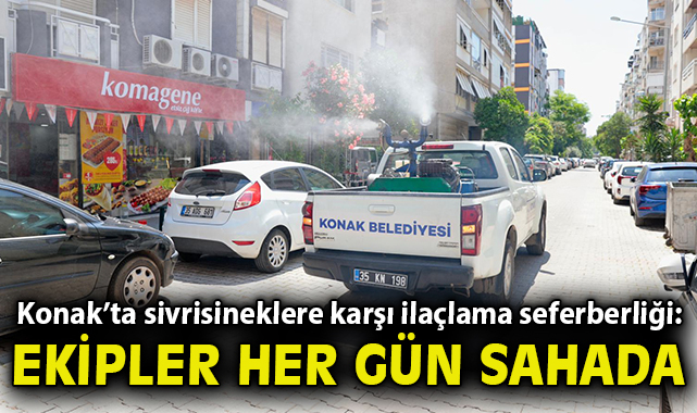 Konak’ta sivrisineklere karşı ilaçlama seferberliği: Ekipler her gün sahada