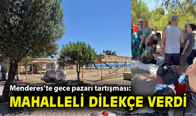 Menderes'te gece pazarı tartışması: Mahalleli dilekçe verdi!
