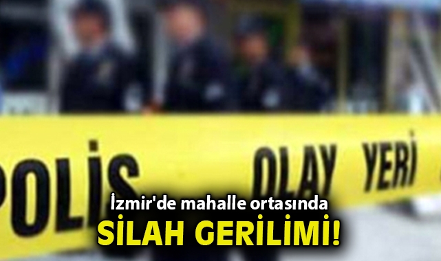 'Şikayet' yalanı pahalıya patladı: İzmir'de mahalle ortasında silahlı gerilim