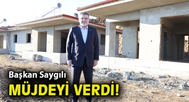 Başkan Saygılı, müjdeyi verdi!