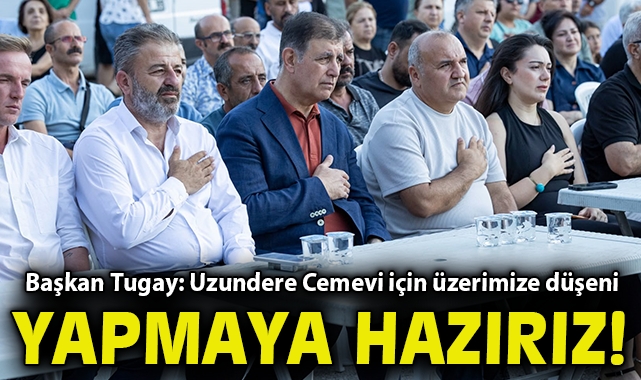 Başkan Tugay: Uzundere Cemevi için üzerimize düşeni yapmaya hazırız