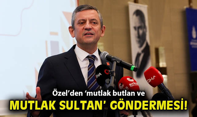 Özel’den ‘mutlak butlan ve mutlak sultan’ göndermesi!