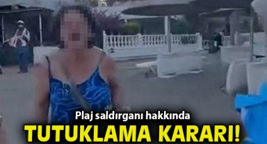 Plaj saldırganı hakkında tutuklama kararı