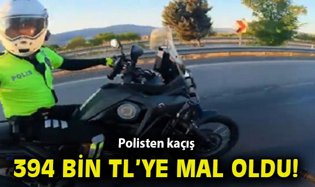 Polisten kaçış, 394 bin 211 TL'ye mal oldu