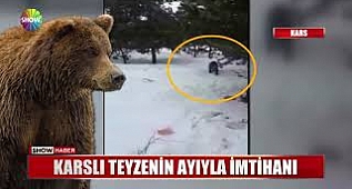 Karslı teyzenin ayıyla imtihanı