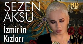 Sezen Aksu - İzmir'in Kızları